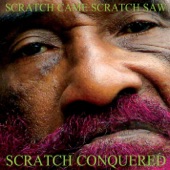 Scratch Came, Scratch Saw, Scratch Conquered artwork