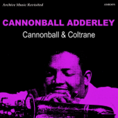 Cannonball & Coltrane - Cannonball Adderley