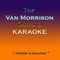 Crazy Love - Karaoke in the Style of Van Morrison - Fresh Karaoke lyrics