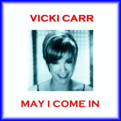 May I Come In - Vicki Carr