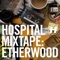 Hospital Mixtape: Etherwood - Various Artists lyrics