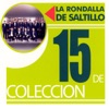 15 de Colección: La Rondalla de Saltillo