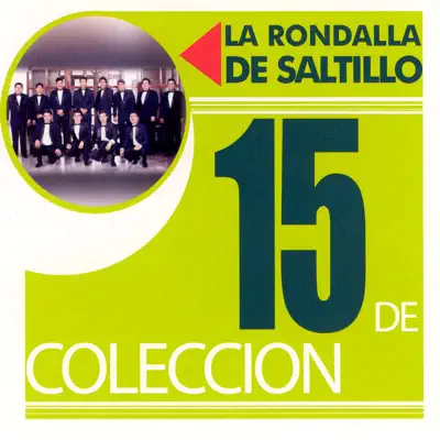 15 de Colección: La Rondalla de Saltillo - La Rondalla de Saltillo