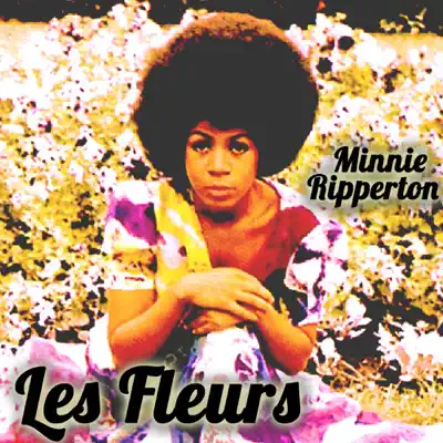Minnie Ripperton - Les Fleurs - Minnie Riperton