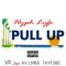 Pull up (feat. TayF3rd & Av Lmkr) - V.P. lyrics