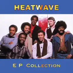 Heatwave: EP Collection - Single - Heatwave Heatwave: EP Collection - Single - Heatwave