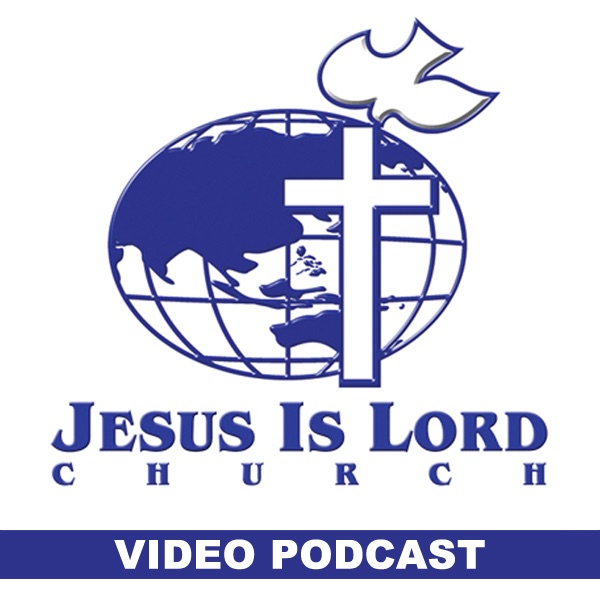 jesus-is-lord-church-worldwide-video-podcast-by-jesus-is-lord-church