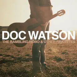 The Rambling Hobo & Other Favorites - Doc Watson