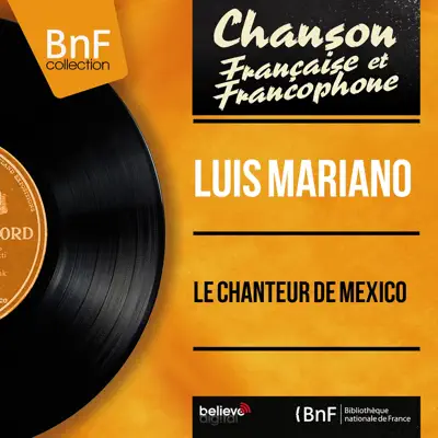 Le chanteur de Mexico (Mono Version) - EP - Luis Mariano