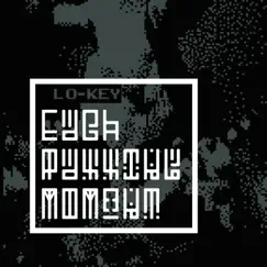 Each Passing Moment - EP by Lo-Key album reviews, ratings, credits