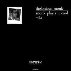 Monk Play's It Cool, Vol. 1 (Remastered) - Thelonious Monk