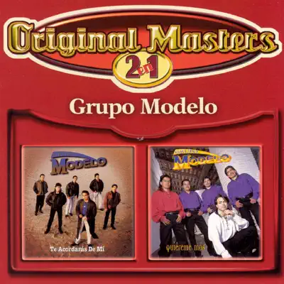 Te Acordorás de Mí / Quiéreme Más - Grupo Modelo Te Acordorás de Mí / Quiéreme Más - Grupo Modelo