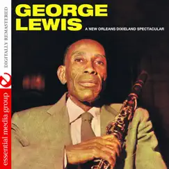 A New Orleans Dixieland Spectacular (Remastered) by George Lewis album reviews, ratings, credits