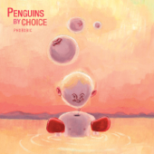 Phobobic - Penguins By Choice