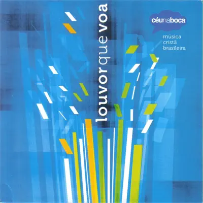 Louvor Que Voa (Música Cristã - Estilo popular brasileiro) - Céu na Boca Louvor Que Voa (Música Cristã - Estilo popular brasileiro) - Céu na Boca