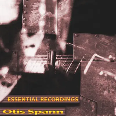 Essential Selection (Remastered) - Otis Spann Essential Selection (Remastered) - Otis Spann