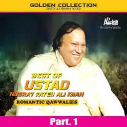 Best of Ustad Nusrat Fateh Ali Khan (Romantic Qawwalies) Pt. 1 - Nusrat Fateh Ali Khan Best of Ustad Nusrat Fateh Ali Khan (Romantic Qawwalies) Pt. 1 - Nusrat Fateh Ali Khan