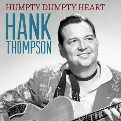 Humpty Dumpty Heart - Single - Hank Thompson