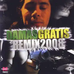 Damas Gratis: Remix 2008 - Damas Gratis