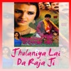 Jhulaniya Lai Da Raja Ji (Original Motion Picture Soundtrack)