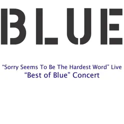 Sorry Seems To Be the Hardest Word - Single - Blue