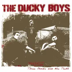 Three Chords and the Truth - The Ducky Boys
