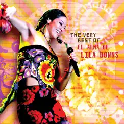 The Very Best of el Alma de Lila Downs by Lila Downs album reviews, ratings, credits
