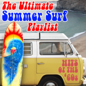 The Ultimate Summer Surf Playlist Hits of the '60s - Multi-interprètes