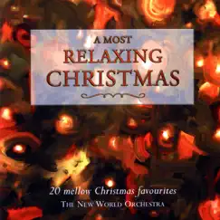 A Most Relaxing Christmas by The New World Orchestra album reviews, ratings, credits