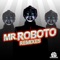 Mr Roboto (Jerome Robins Remix) - Martin Villeneuve lyrics