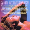 Smooth Jazz Plays the Hits!, 2006