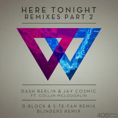 Here Tonight (Remixes - Part 2) - EP - Dash Berlin Here Tonight (Remixes - Part 2) - EP - Dash Berlin