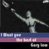 I Want You - the Best of Gary Low, 1994