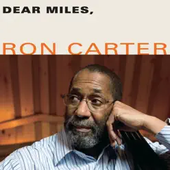 Dear Miles, - Ron Carter Dear Miles, - Ron Carter