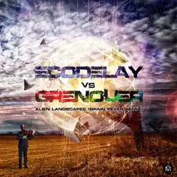Alien Landscapes (Brain Fever Remix) [Ecodelay vs. Grenouer] - Single - Grenouer