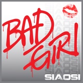 Siaosi - Bad Girl