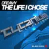 Stream & download The Life I Chose