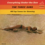 The Three Suns - I've Got the World on a String / Hey Mr. Banjo / Pardon Me Pretty Baby / Lambeth Walk