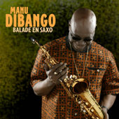 Balade en Saxo - Manu Dibango