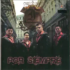 Por Siempre - Grupo Impredecible Por Siempre - Grupo Impredecible