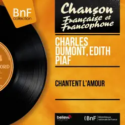 Chantent l'amour (feat. Robert Chauvigny et son orchestre) [Mono Version] - Single - Édith Piaf