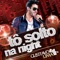 Tô Solto Na Night - Single ジャケット写真