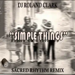 Simple Things - EP by DJ Roland Clark album reviews, ratings, credits