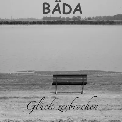 Glück zerbrochen - EP - Bada