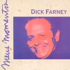 Dick Farney - Meus Momentos - Dick Farney