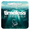 Tom Novy Presents Timeless At Sands Beach