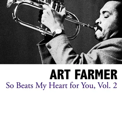 So Beats My Heart for You, Vol. 2 - Art Farmer