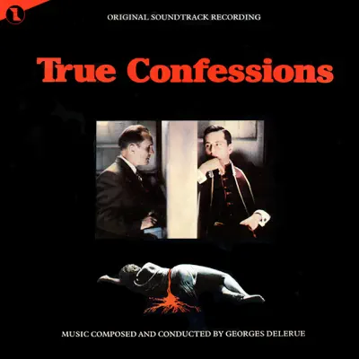 True Confessions (Original Soundtrack Recording) - Georges Delerue