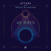 ATTAR! - 45 Days (feat. Induce & Santana)
