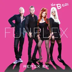 Funplex (Remix) - EP by The B-52's album reviews, ratings, credits